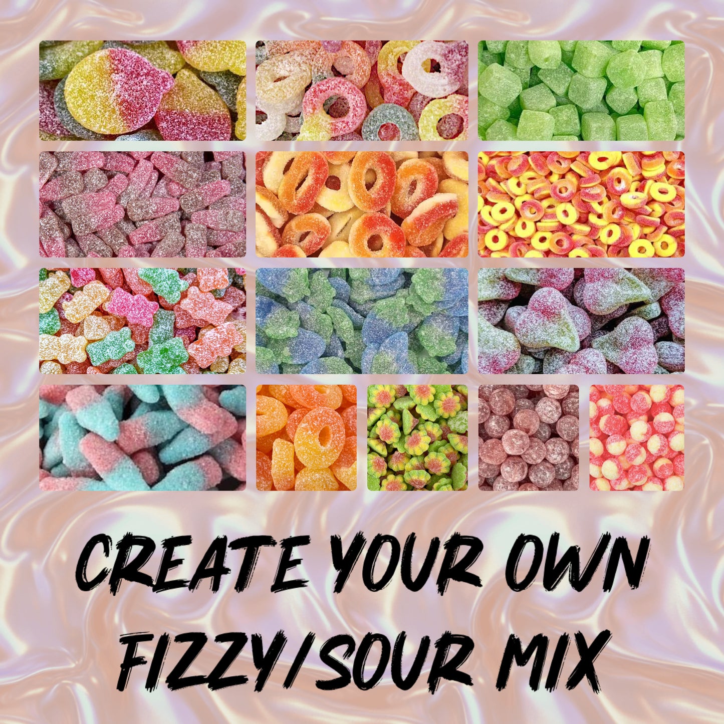 FIZZY/SOUR Pick N Mix - Create Your Own ( A MINIMUM OF 3 MUST BE ADDED TO CART )
